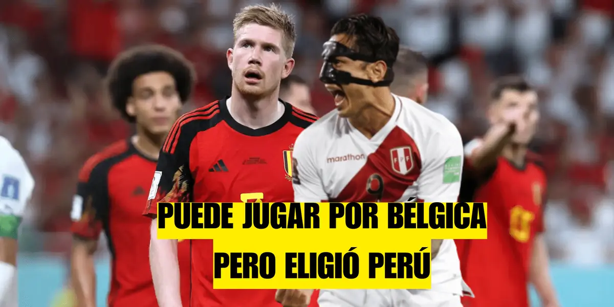 Podría jugar por Bélgica, pero prefirió a la Selección Peruana